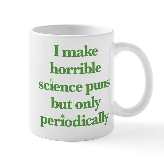 CafePress - I Make Horrible Science Puns - 11 oz Ceramic Mug - Novelty Coffee Tea Cup