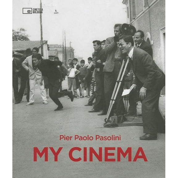 Pier Paolo Pasolini: My Cinema
