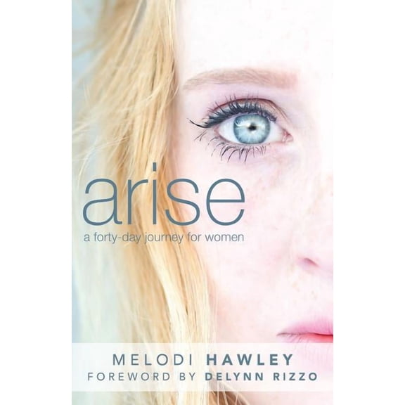 Arise: A 40-Day Journey for Women, (Paperback)