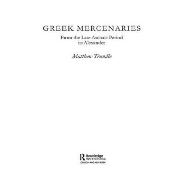 Ebook Greek mercenaries from the late archaic period to alexander