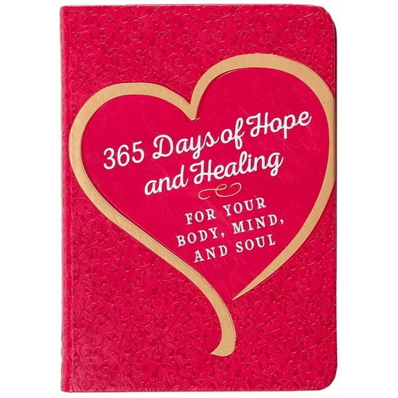 365 Days of Hope and Healing for Your Body, Mind, and Soul, (Hardcover)