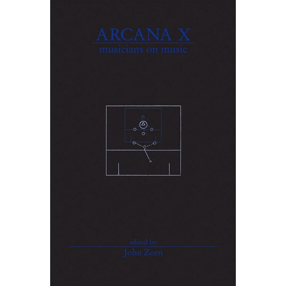 Arcana X: Musicians on Music, (Paperback)