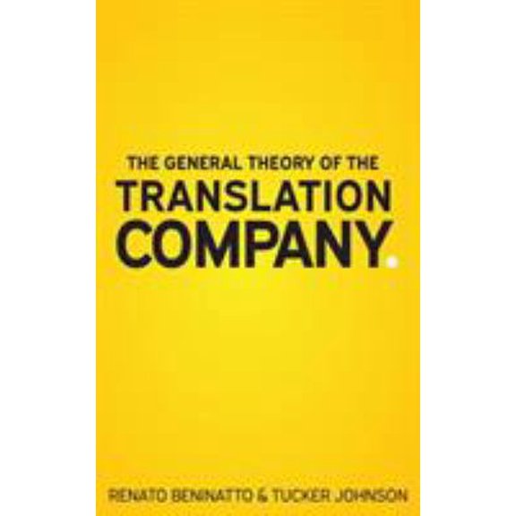 Pre-Owned The General Theory of the Translation Company (Hardcover) 0999289403 9780999289402