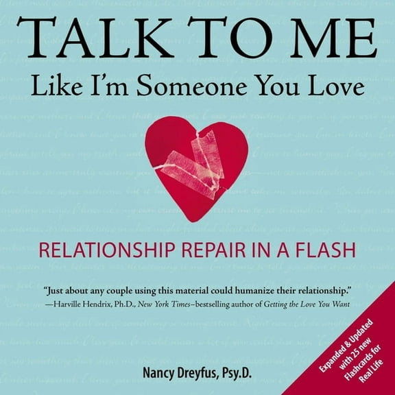 Talk to Me Like I'm Someone You Love: Relationship Repair in a Flash, (Paperback)