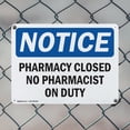 thumbnail image 5 of (2 Pack) Pharmacy Closed No Pharmacist On Duty OSHA Notice Sign 14 Inch X 10 Inch Plastic Sign, Weather Resistant, UV Protected for Workplace, Business, and Construction Site, Made in, 5 of 8