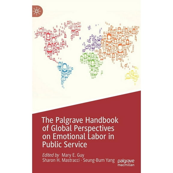 The Palgrave Handbook of Global Perspectives on Emotional Labor in Public Service, (Hardcover)