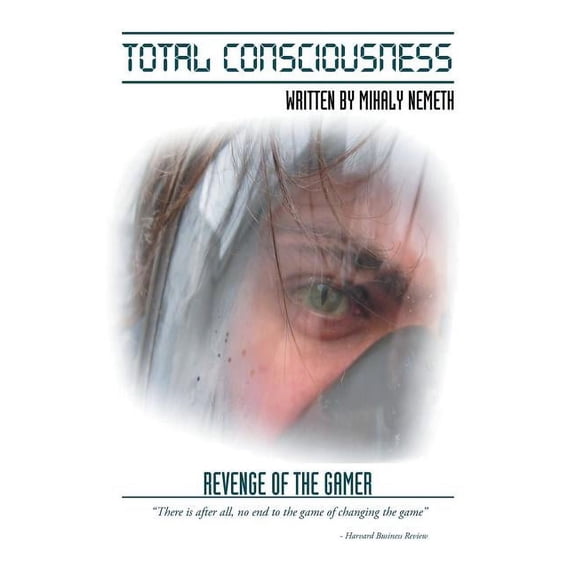 Total Consciousness: Revenge of the Gamer (Paperback)