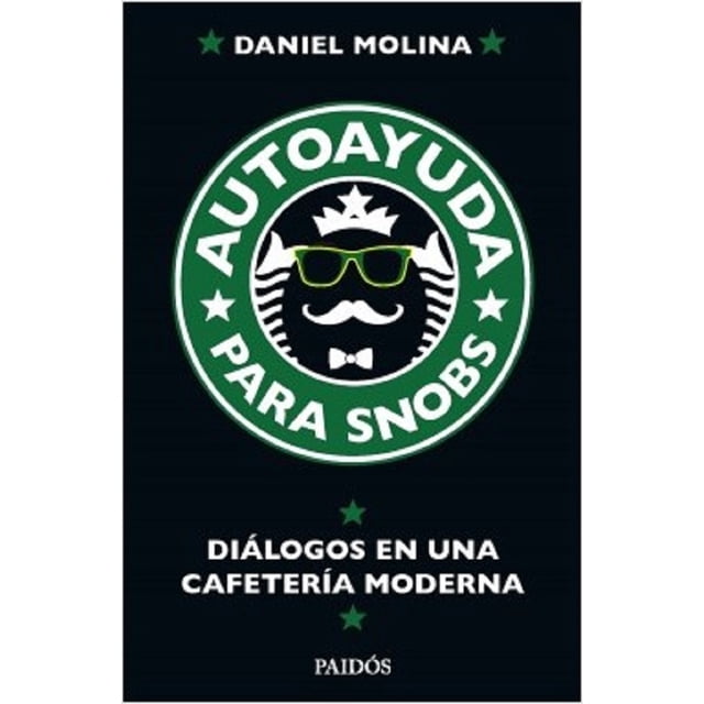 Autoayuda para snobs Daniel Molina Alvarez