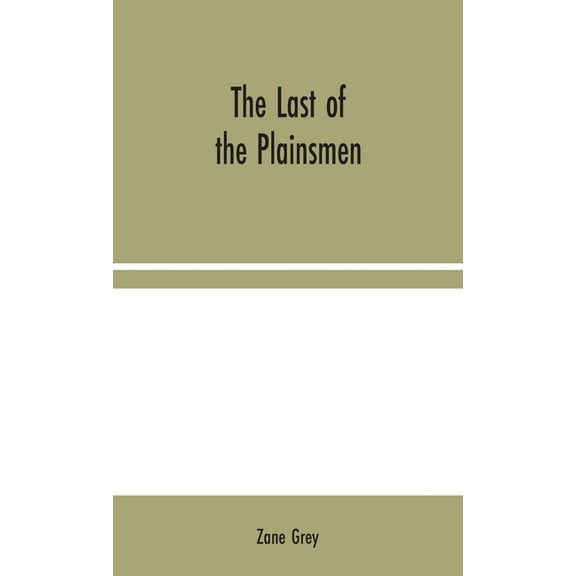 The Last of the Plainsmen, (Hardcover)