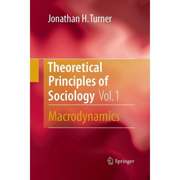 Theoretical Principles of Sociology, Volume 1: Macrodynamics, (Paperback)
