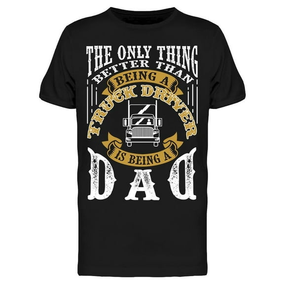 Saying, The Only Thing Better T-Shirt Men -Image by Shutterstock, Male XX-Large