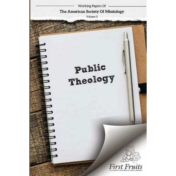 American Society of Missiology: American Society of Missiology Volume 3 : Public Theology (Series #3) (Paperback)