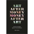 thumbnail image 1 of Pre-Owned Art After Money, Money After Art: Creative Strategies Against Financialization (Paperback) by Max Haiven, 1 of 1