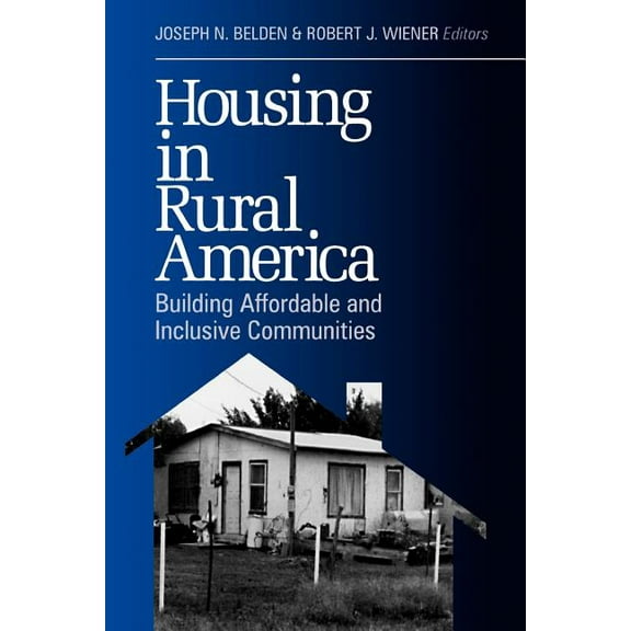 Housing in Rural America: Building Affordable and Inclusive Communities, (Paperback)
