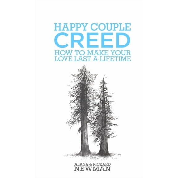 Happy Couple Creed- How to Make Your Love Last a Lifetime, (Paperback)