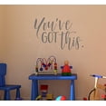 thumbnail image 2 of You've Got This Inspirational Wall Art Stickers Vinyl Lettering Decals Home Decor Quote 23x15-Inch Castle Gray, 2 of 4
