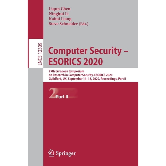 Computer Security - Esorics 2020: 25th European Symposium on Research in Computer Security, Esorics 2020, Guildford, Uk,, (Paperback)