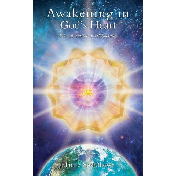Awakening in God's Heart: The Ascension of Humanity, (Paperback)