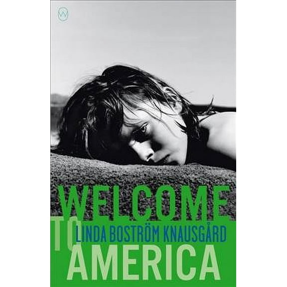 Welcome to America (Paperback) by Linda Bostrom Knausgard, Martin Aitken