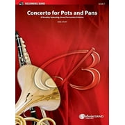 Concerto For Pots And Pans: A Novelty Featuring Three Percussion Soloists (first Flight Library)