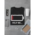 thumbnail image 3 of Help Me, Low Battery T-Shirt Men -GoatDeals Designs, Male Medium, 3 of 4