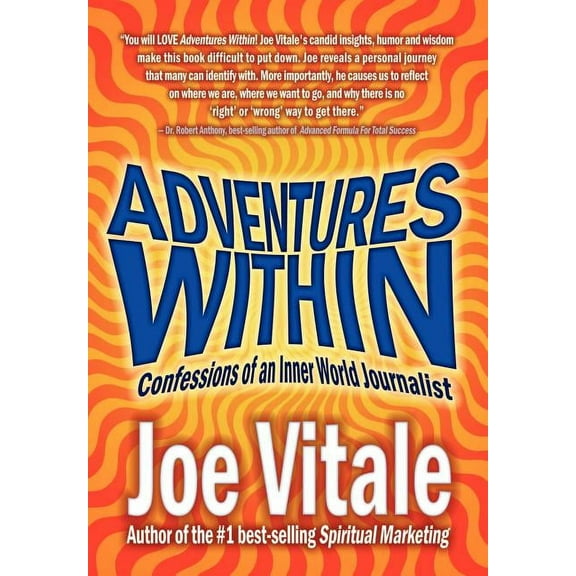 Adventures Within: Confessions of an Inner World Journalist (Hardcover)