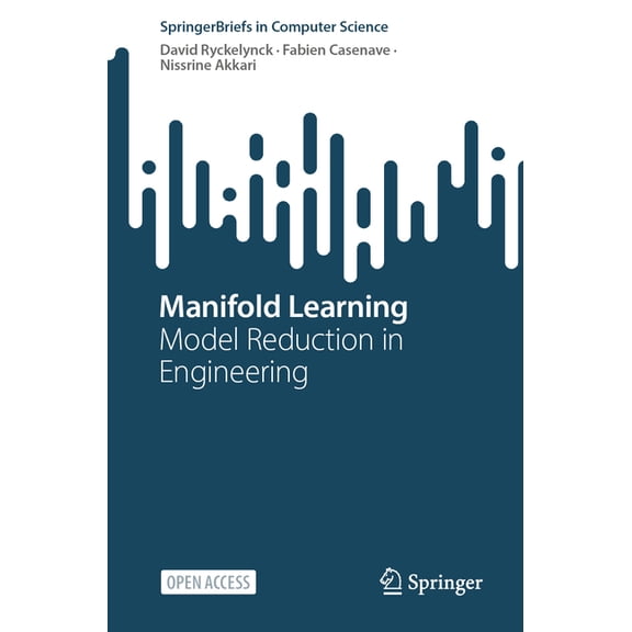 Springerbriefs in Computer Science Manifold Learning: Model Reduction in Engineering, (Paperback)