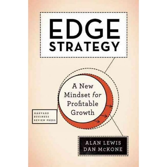 Edge Strategy : A New Mindset for Profitable Growth
