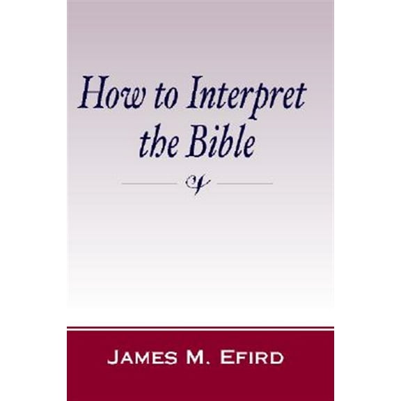 How to Interpret the Bible (Paperback)