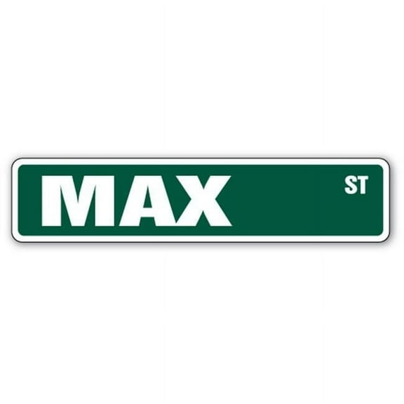 4 x 18 in. Max Street Sign