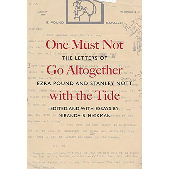 One Must Not Go Altogether with the Tide: The Letters of Ezra Pound and Stanley Nott