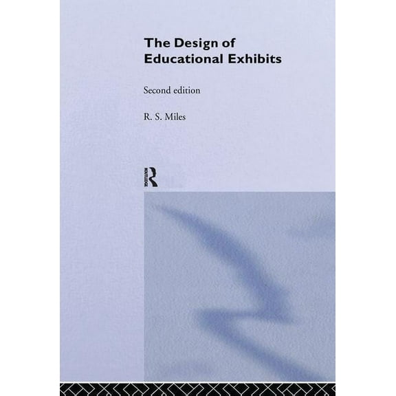 The Design of Educational Exhibits, (Hardcover)