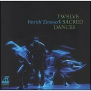 Twelve Sacred Dances (CD) by Patrick Zimmerli
