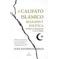 thumbnail image 1 of El Califato Islámico, Religión y Política entre La Realidad y La Utopía Almuzara Pasta Blanda, 1 of 2