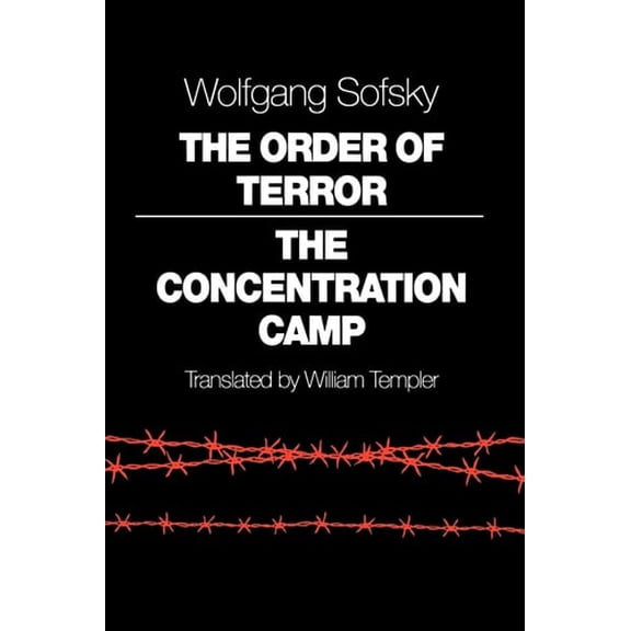 Pre-Owned The Order of Terror: The Concentration Camp (Paperback) 0691006857 9780691006857