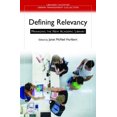 thumbnail image 3 of Defining Relevancy: Managing the New Academic Library (Libraries Unlimited Library Management Collection S.), 3 of 3