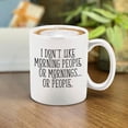thumbnail image 3 of Shop4Ever® I Don't Like Mornings or People or Morning People Ceramic Coffee Mug Cup Funny Sarcastic Coworker Gift (White 11 oz.), 3 of 4