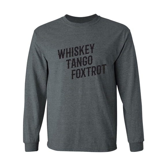 Whiskey Tango Foxtrot Adult Long Sleeve T-shirt