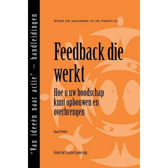 Feedback That Works: How to Build and Deliver Your Message, First Edition (Dutch) (Paperback)