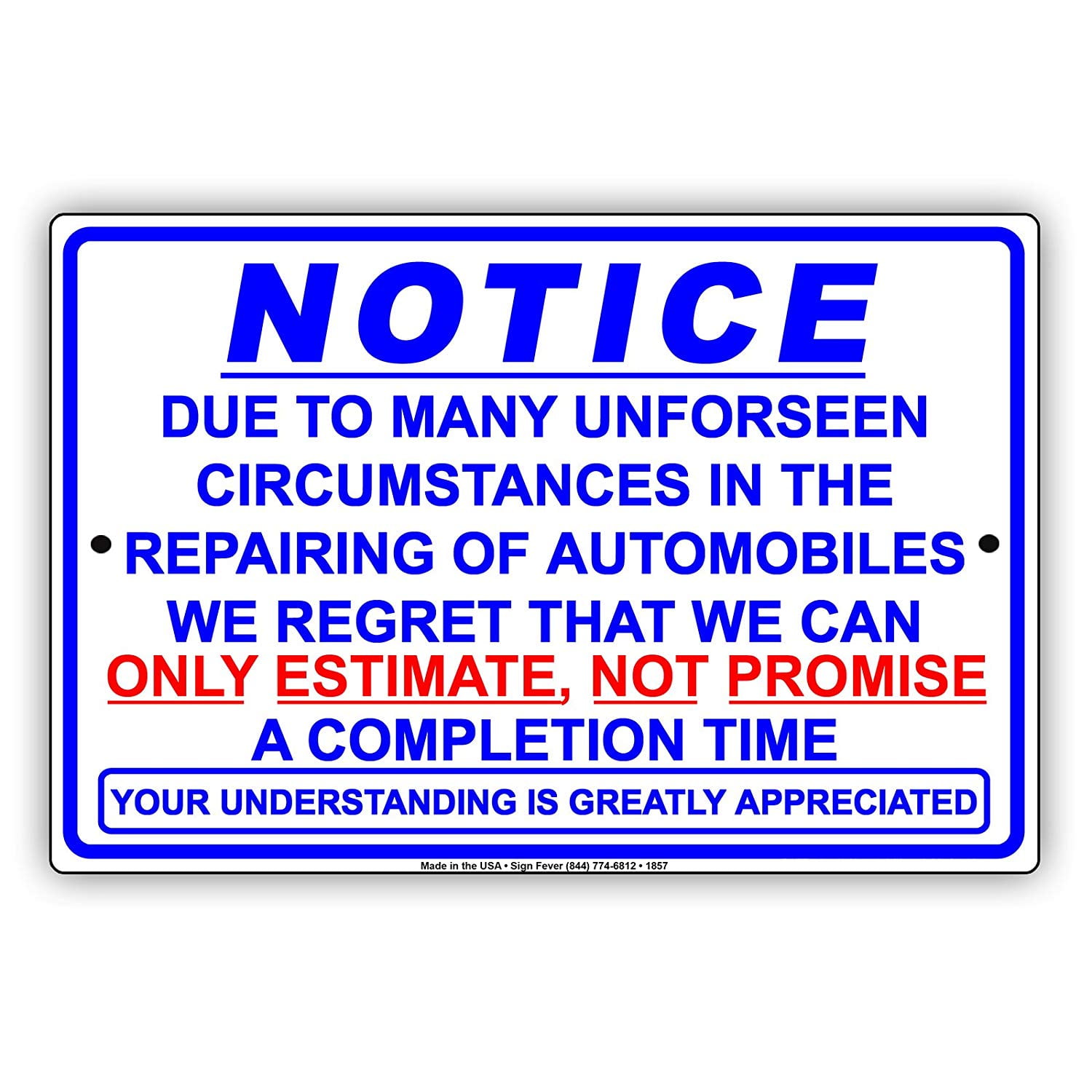 Notice Due To Many Unforeseen Circumstances In Repairing Automobiles We