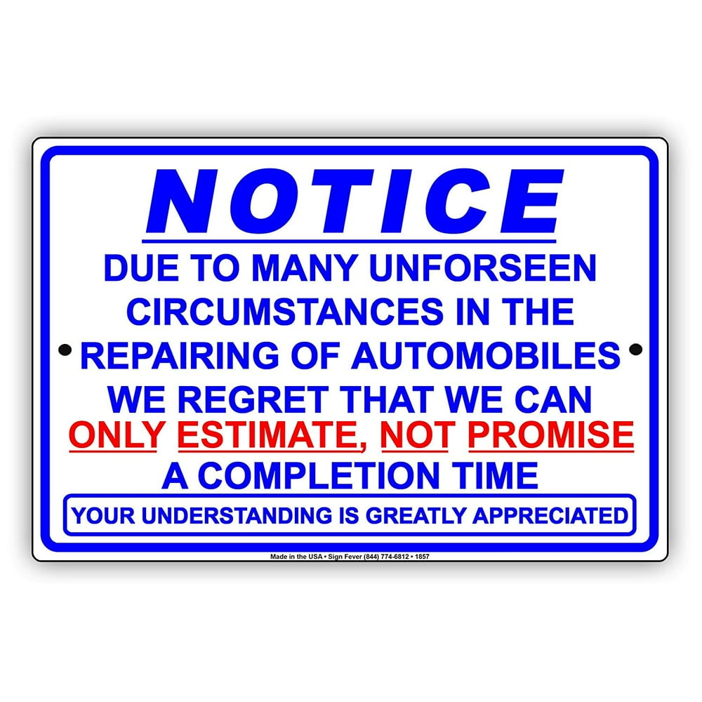 Notice Due To Many Unforeseen Circumstances In Repairing Automobiles We ...