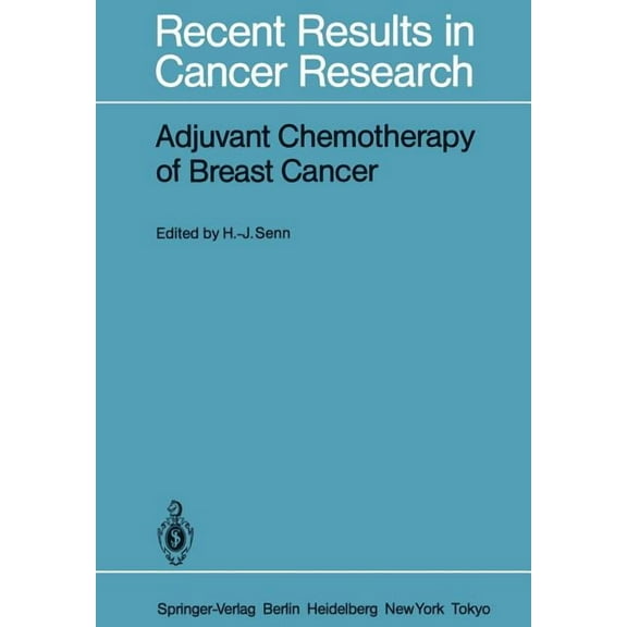 Recent Results in Cancer Research Adjuvant Chemotherapy of Breast Cancer: Papers Presented at the 2nd International Conference on Adjuvant Chemotherapy of, Book 96, (Paperback)