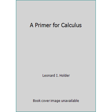A Primer for Calculus, Used [Hardcover]