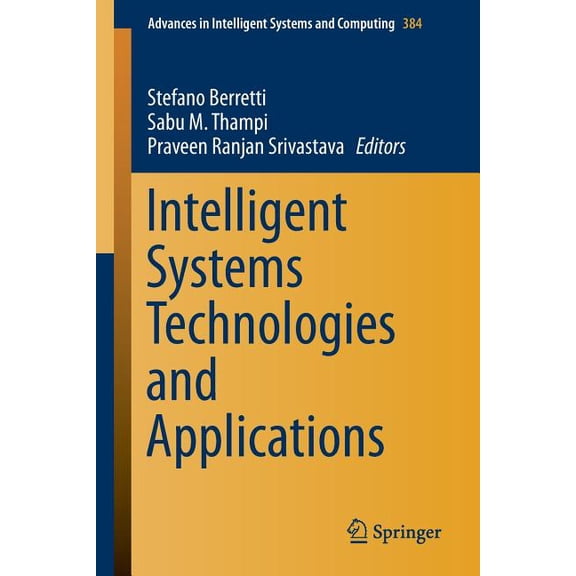 Advances in Intelligent Systems and Comp Intelligent Systems Technologies and Applications: Volume 1, Book 384, (Paperback)