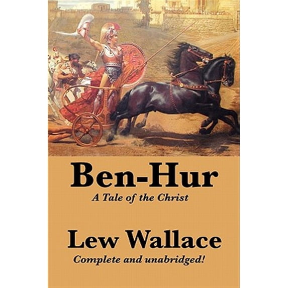 Pre-Owned Ben-Hur: A Tale of the Christ, Complete and Unabridged (Paperback) 1617203408 9781617203404