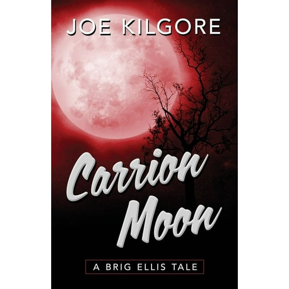 A Brig Ellis Tale Carrion Moon, Book 4, (Paperback)