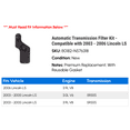 thumbnail image 2 of Automatic Transmission Filter Kit - Compatible with 2003 - 2006 Lincoln LS 2004 2005, 2 of 2