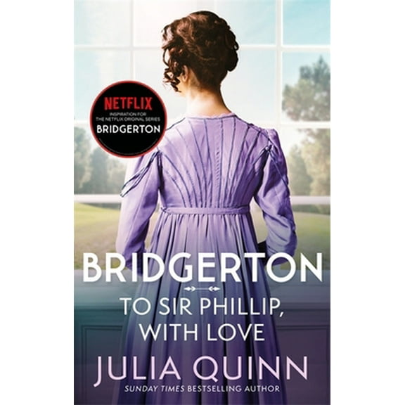 Pre-Owned Bridgerton: to sir phillip, with love (bridgertons book 5) (Paperback) 0349429464 9780349429465