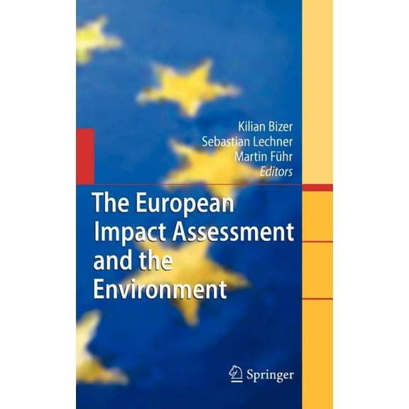 The European Impact Assessment and the Environment, (Hardcover)
