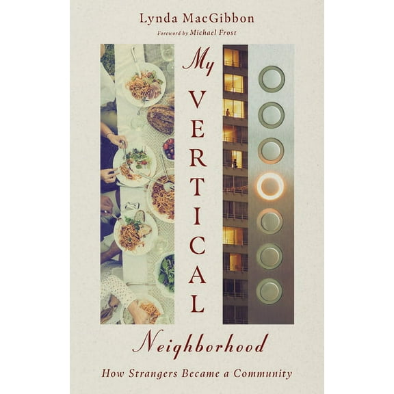 My Vertical Neighborhood: How Strangers Became a Community, (Paperback)